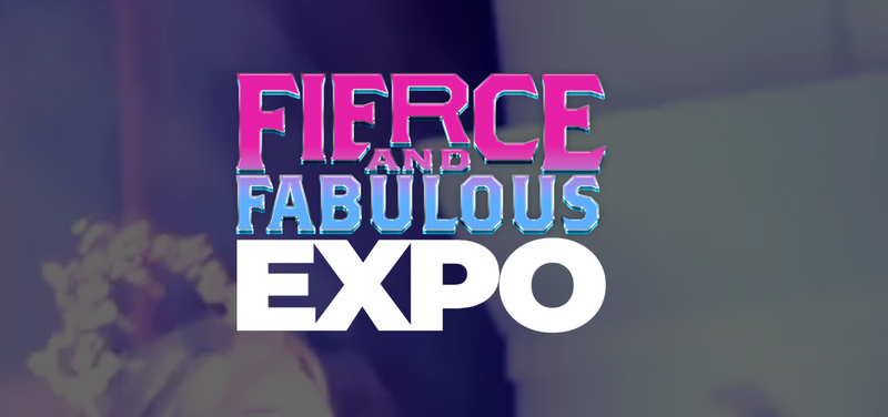 Fierce and Fabulous Expo